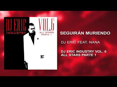 17. Seguirán Muriendo ☠️DJ ERIC Ft. Nana 🎧 (Audio Cover) 📀