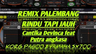 Download lagu Cantika Devinca feat Putra Angkasa - Rindu tapi jauh || Remix Palembang full bass mp3