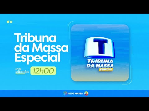 Tribuna da Massa Especial - Edição Completa - 25/10/2025