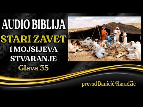 1 Mojsijeva 35 glava - Stvaranje - Audio Biblija - Sinovi Izraelovi