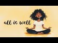 All Is Well In This Moment There Is Nothing You Need Guided Meditation