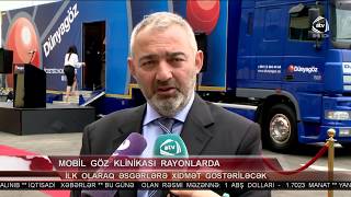 Dünyagöz Mobil Klinik - Bakü Açılış Töreni