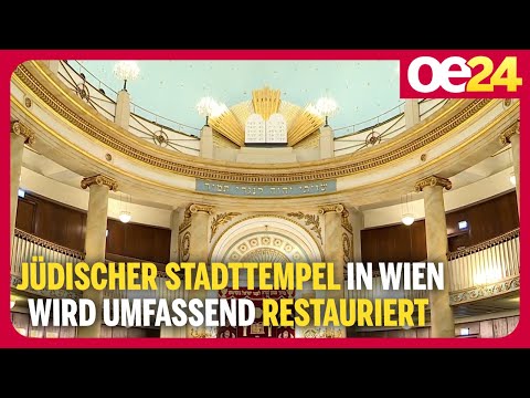 Jüdischer Stadttempel in Wien wird umfassend restauriert