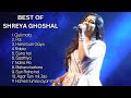 Best of Shreya Ghoshal 2023 | Shreya Ghoshal Latest Bollywood Songs | Shreya