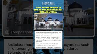 Jejak Arsitek Belanda di Masjid Baiturrahman Ikon Aceh Bergaya Mughal yang Tetap Memikat Sampai Kini