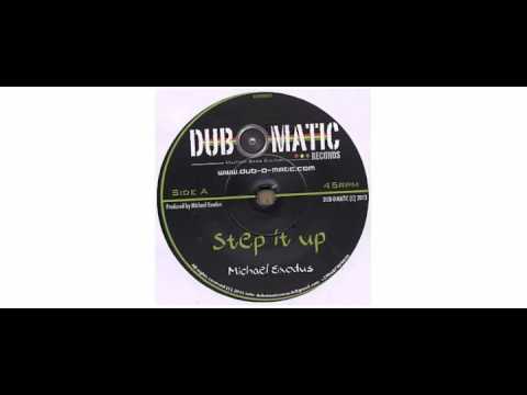 Michael Exodus - Step It Up - 7" - Dub O Matic Records