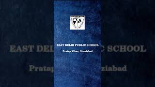 East Delhi Public School Video