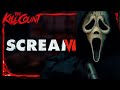 Scream VI 2023 KILL COUNT