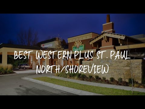 Best Western Plus St. Paul North/Shoreview Review - Shoreview , United States of America