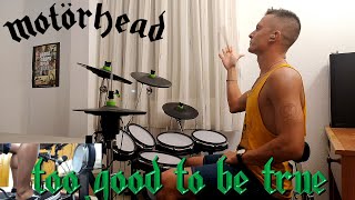 Motörhead - Too Good To Be True - Drum Cover
