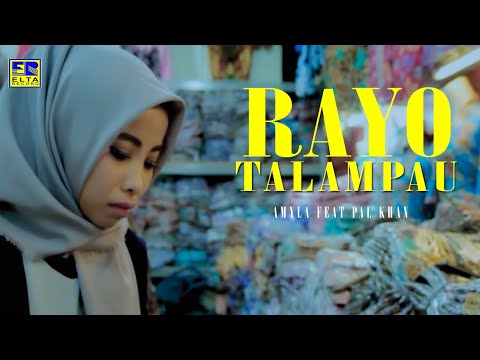 amyla feat pal khan-rayo talampau(lirik video) lagu minang terbaru