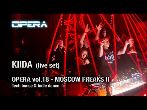 KIIDA live set @the_opera  vol.18 - Moscow Freaks II, Moscow, Russia, Tech house & Indie dance