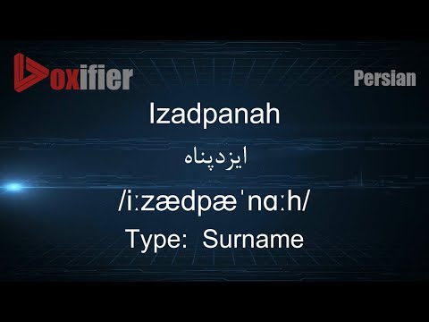 How to Pronunce Izadpanah (ایزدپناه) in Persian (Farsi) - Voxifier.com
