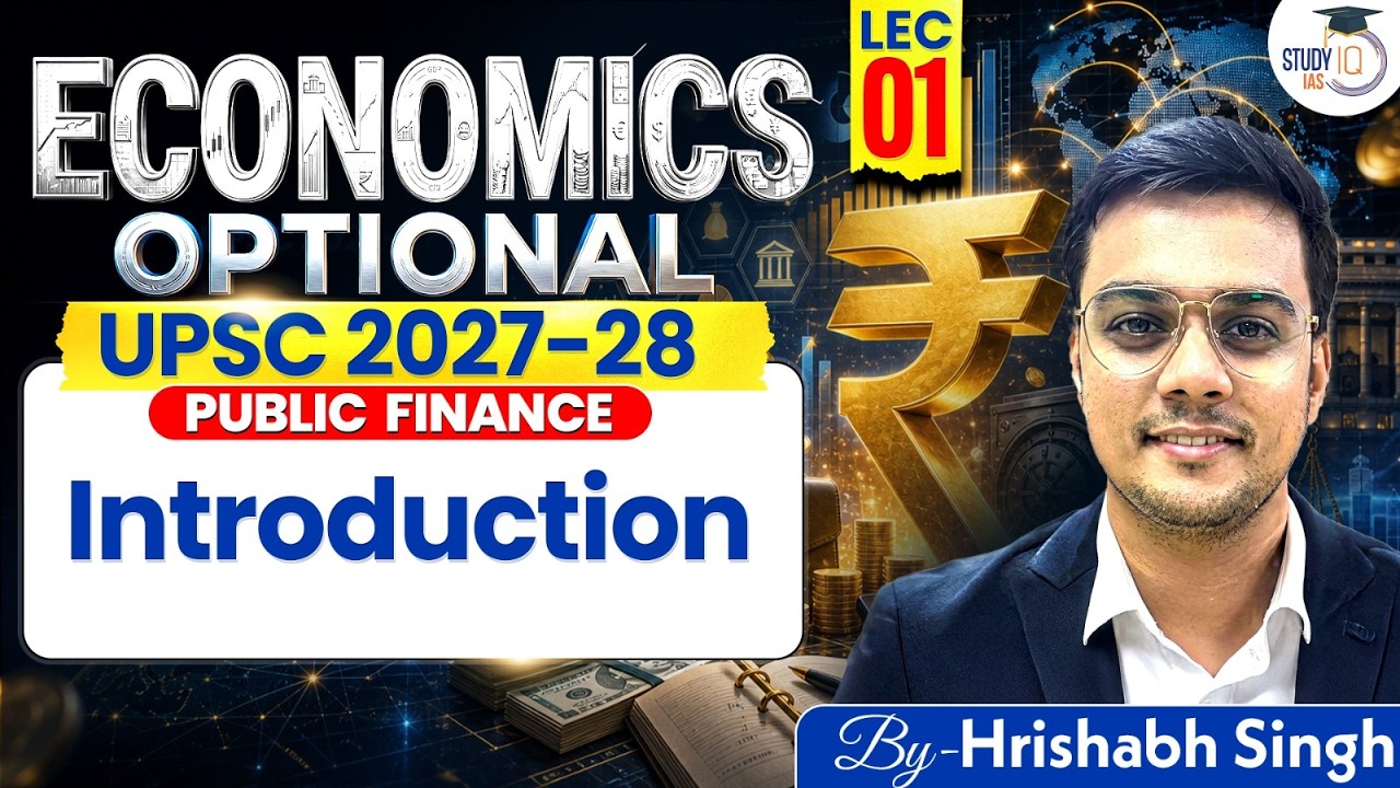 Public Finance Explained for UPSC Economics Optional | Complete Introduction | Lecture 1