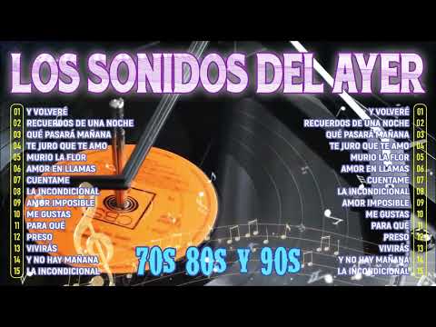 LAS 100 CANCIONES ROMANTICAS INMORTALES 70´s 80´s ~ Viejitas Pero Bonitas Romanticas En Español
