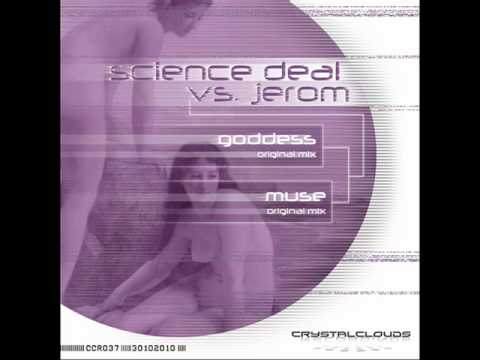 Science Deal vs. Jerom - Goddess / Muse (Original Mix) [Crystal Clouds Recordings]