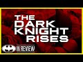 The Dark Knight Rises - Every Batman Movie Reviewed and Ranked