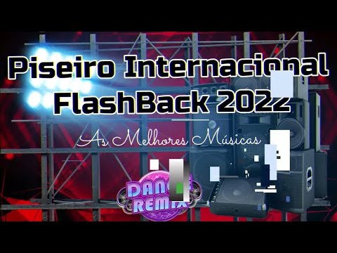 Seleção Piseiro Internacional Flashback 2022 -  Só as Melhores Músicas