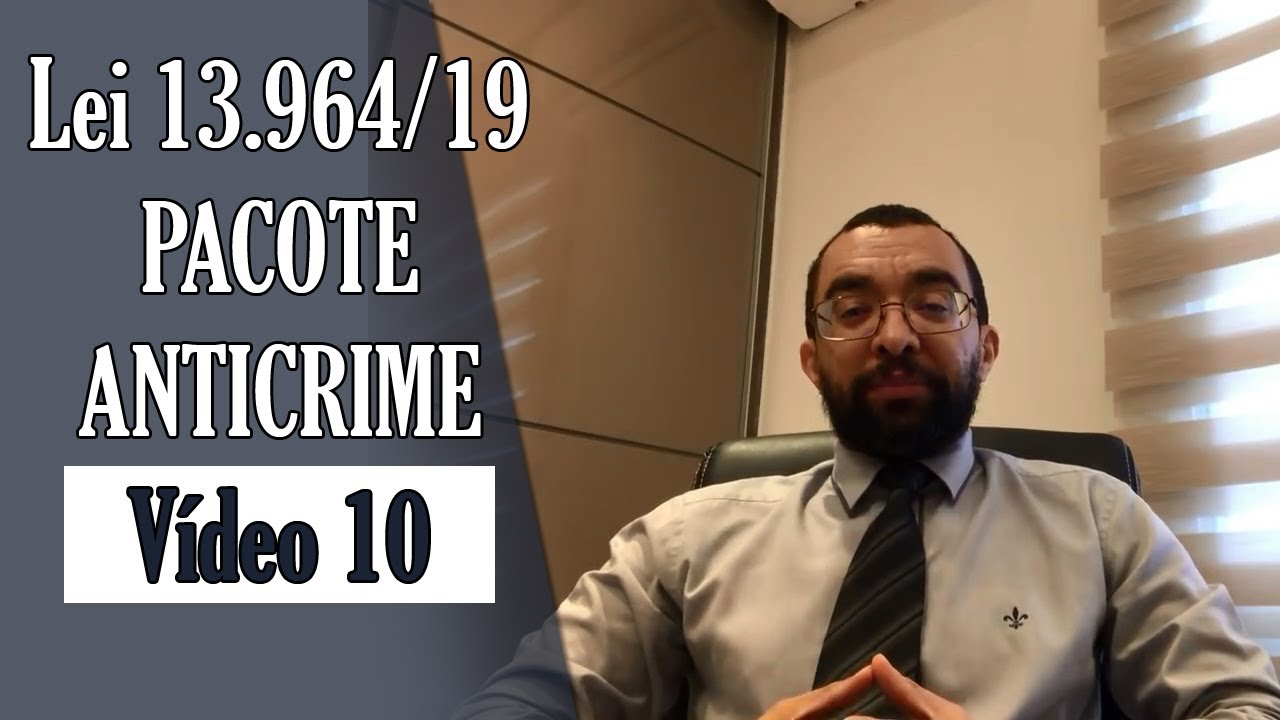 Lei 13.964/19 (pacote anticrime): vídeo 10: decisão do min. Dias Toffoli