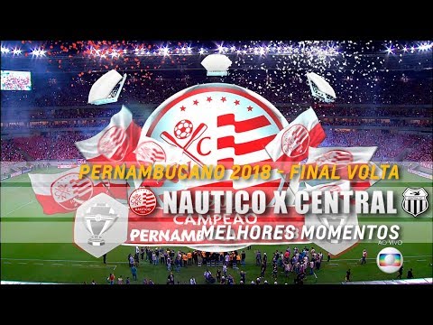 Melhores Momentos de Náutico 2 x 1 Central pela Final do Pernambucano 2018