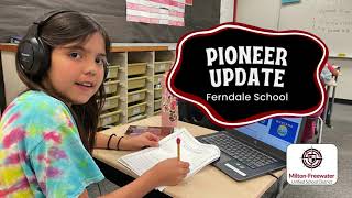 Pioneer Update - Ferndale - May 2024