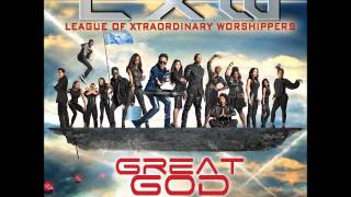 Deitrick Haddon&#39;s LXW (League of Xtraordinary Worshippers) - Great God