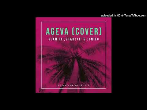 Ageva (Cover)(2023)Sean Rii x Sharzkii & Jenieo   (Breakin Records)SkerryBwoy official