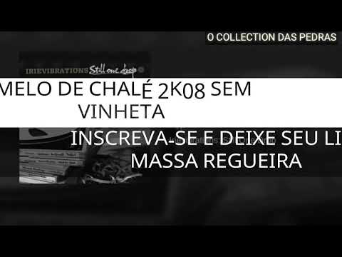 MELO DE CHALÉ 2K08 SEM VINHETA ( GYPTIAN - SLEPPING HIGHTER ) [ REGGAE RECORDAÇÃO ]