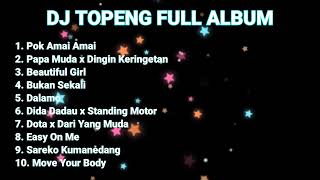Download lagu DJ TOPENG FULL ALBUM VIRAL TIKTOK mp3
