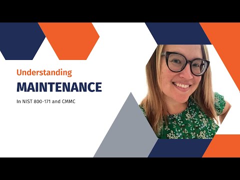 Understanding Maintenance in NIST 800-171 & CMMC