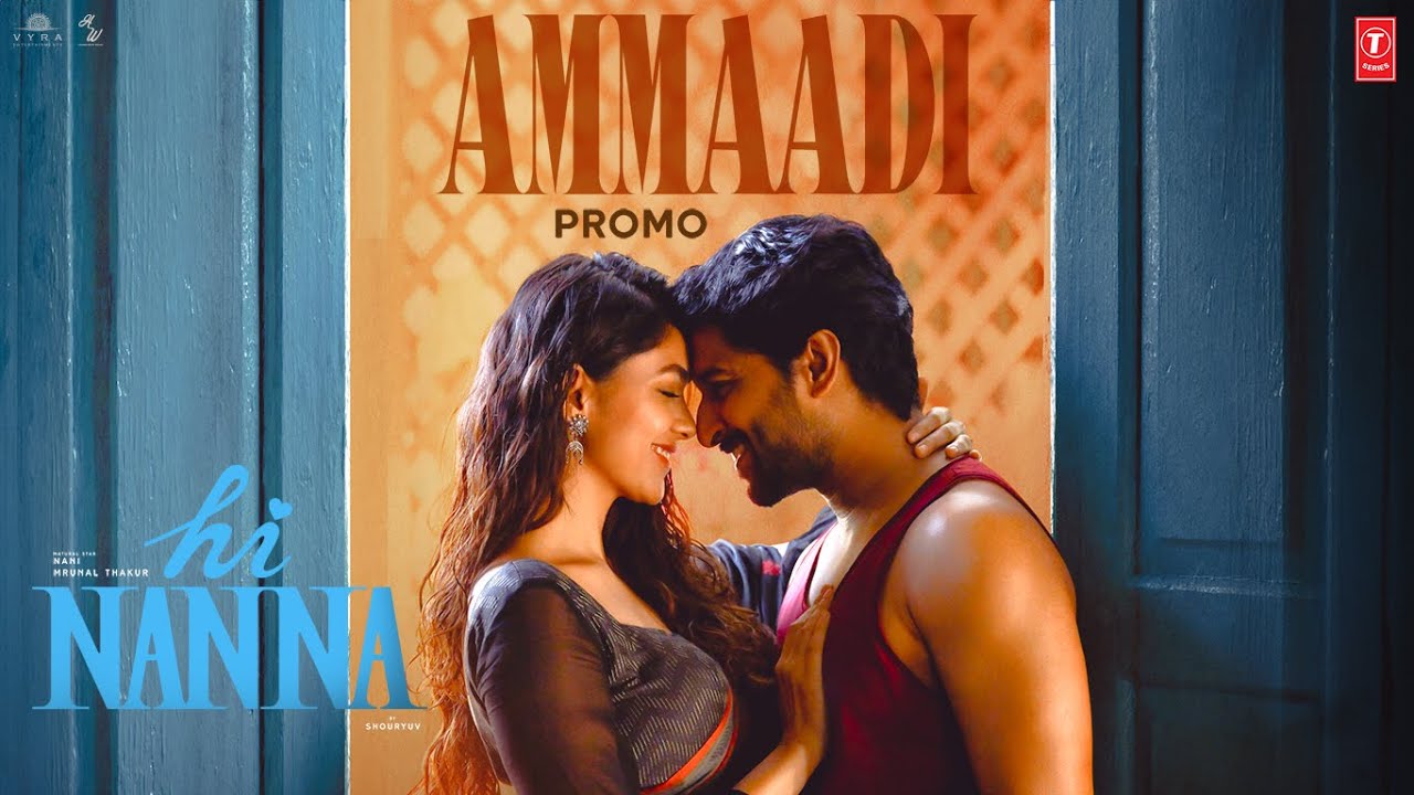 Ammaadi Song Lyrics – Hi Nanna