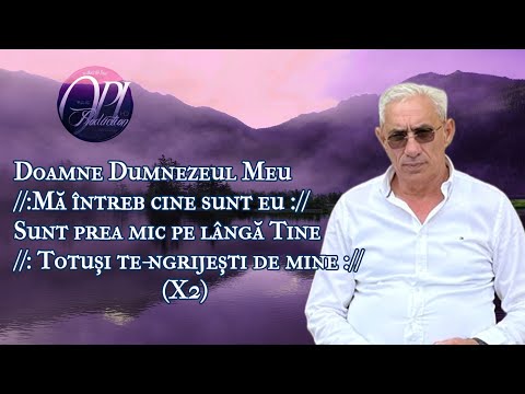 Slauco din Lugoj - Doamne Dumnezeul Meu [Official Video] (2024)
