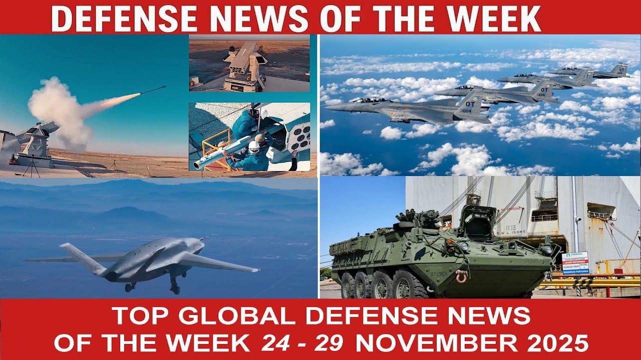 Top Global Defense News Land   Air   Sea This Week 24 to 29 November 2025 Full Global Recap