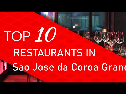 Top 10 best Restaurants in Sao Jose da Coroa Grande, Brazil
