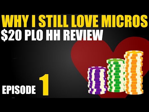 Why I Still Love Micros: Ep 1 - $20PLO HH Review