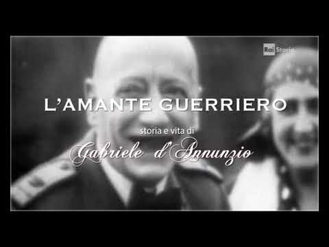 L'amante Guerriero, Storia e Vita di Gabriele D'Annunzio - RAI Storia