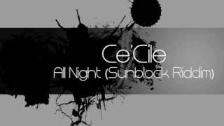 Ce'Cile - All Night (Sunblock Riddim)