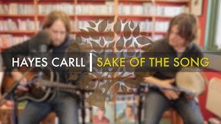 Hayes Carll - 'Sake Of The Song' | UNDER THE APPLE TREE