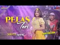 SHINTA ARSINTA Ft NEW PALLAPA PELAS TERI LIVE CONCERT WAHANA MUSIK