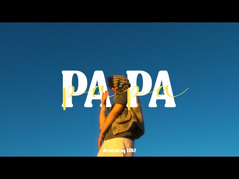 ZEILY - PA PA [ 🎥: directed by ZEILY ]