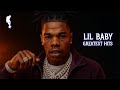 3 Hours Of Lil Baby S Greatest Hits 2017 2026