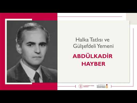 Halka Tatlısı Ve Gülşefdeli Yemeni | Abdülkadir Hayber
