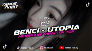 Download lagu DJ BENCI - UTOPIA SLOW KANE VIRAL TIK TOK mp3