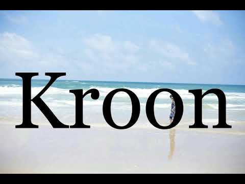 How To Pronounce Kroon🌈🌈🌈🌈🌈🌈Pronunciation Of Kroon