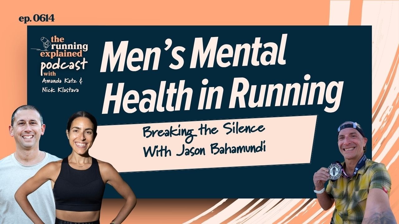 Men's Mental Health in Running Breaking the Silence w/Jason Bahamundi|s6e14|Running Explained Podcas