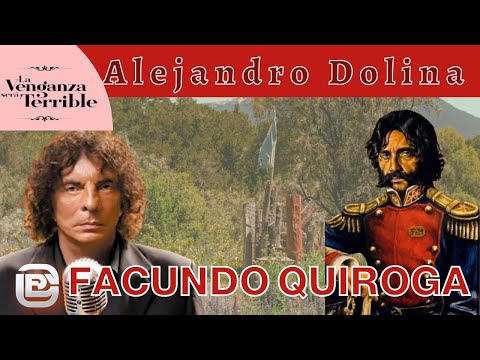 Brilliant! Dolina's reflection: The terrible leader Facundo Quiroga in Sarmiento's writings