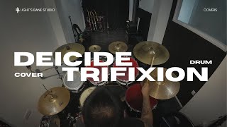 Deicide - Trifixion | Drum Cover