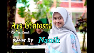 Download lagu AYA GENTOSNA (Yana Kermit) - Nanih (Pop Sunda Cover) mp3