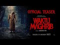 WAKTU MAGHRIB - SEGERA DI BIOSKOP
