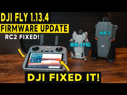 NEW DJI FLY 1.13.4 - RC2 FIXED! DJI Mini 4 Pro / Air 3 FIRMWARE UPDATE!